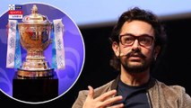 IPL Opening Ceremony 2018: Bollywood Star Aamir Khan to perfrom in IPL