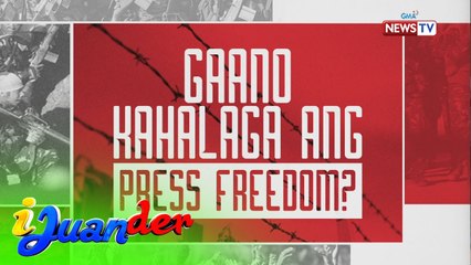 iJuander: Press Freedom, gaano nga ba kahalaga sa ating mga pinoy?