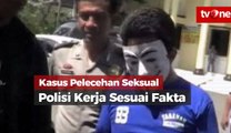 Kasus Pelecehan Seksual, Polisi Bekerja Sesuai Fakta Hukum