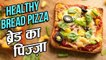 Bread Pizza Recipe On Tawa | Healthiest Bread Pizza Ever | ब्रेड पिज़्ज़ा Recipe In Hindi | Nupur