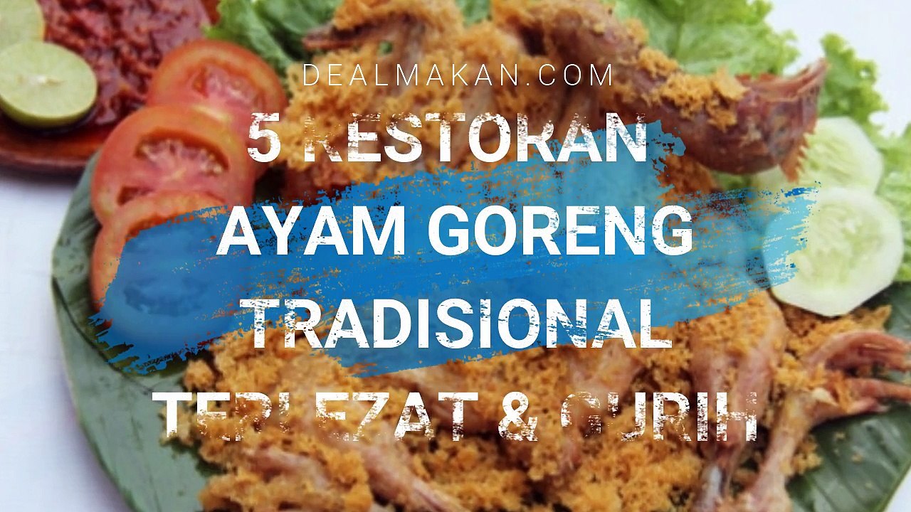 5 Restoran Ayam Goreng Tradisional di Jakarta!