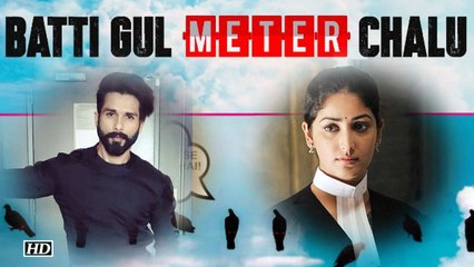 "Batti Gul Meter Chalu" | Shahid Kapoor as  Lawyer opposite Yami Gautam