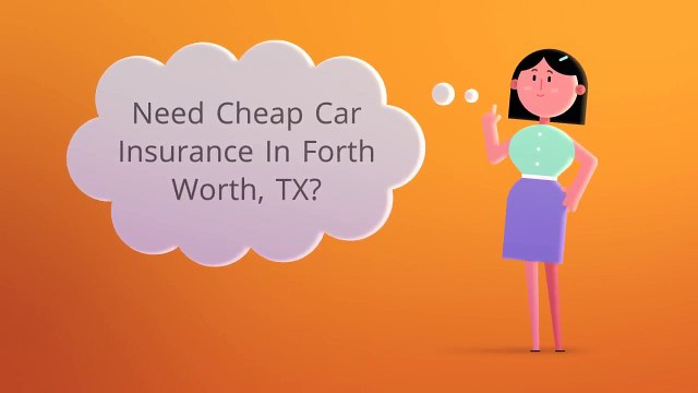 Get Cheap Car Insurance In FORT WORTH TX | Call 817-985-3238