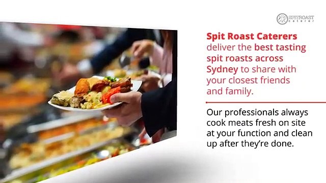 The Best Place for dinner party catering services- Spit Roast Caterers Sydney