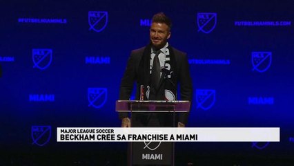 Infosport+ - Football – MLS : Beckham présente sa franchise