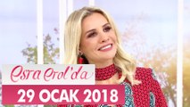 Esra Erol'da 29 Ocak 2018 Pazartesi - Tek Parça