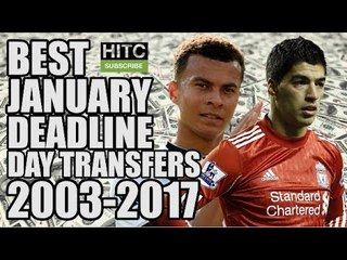 The Best January Deadline Day Signing From EVERY Season (2003-2017)