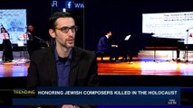 TRENDING | Honoring Jewish composers killed in the Holocaust | Tuesday, January 30th 2018