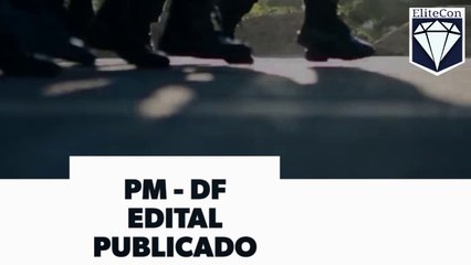 EliteCon | goo.glnBBPoa | PM-DF2018: Edital publicado com mais de 2mil vagas e remuneração acima de R$ 6mil mensais.