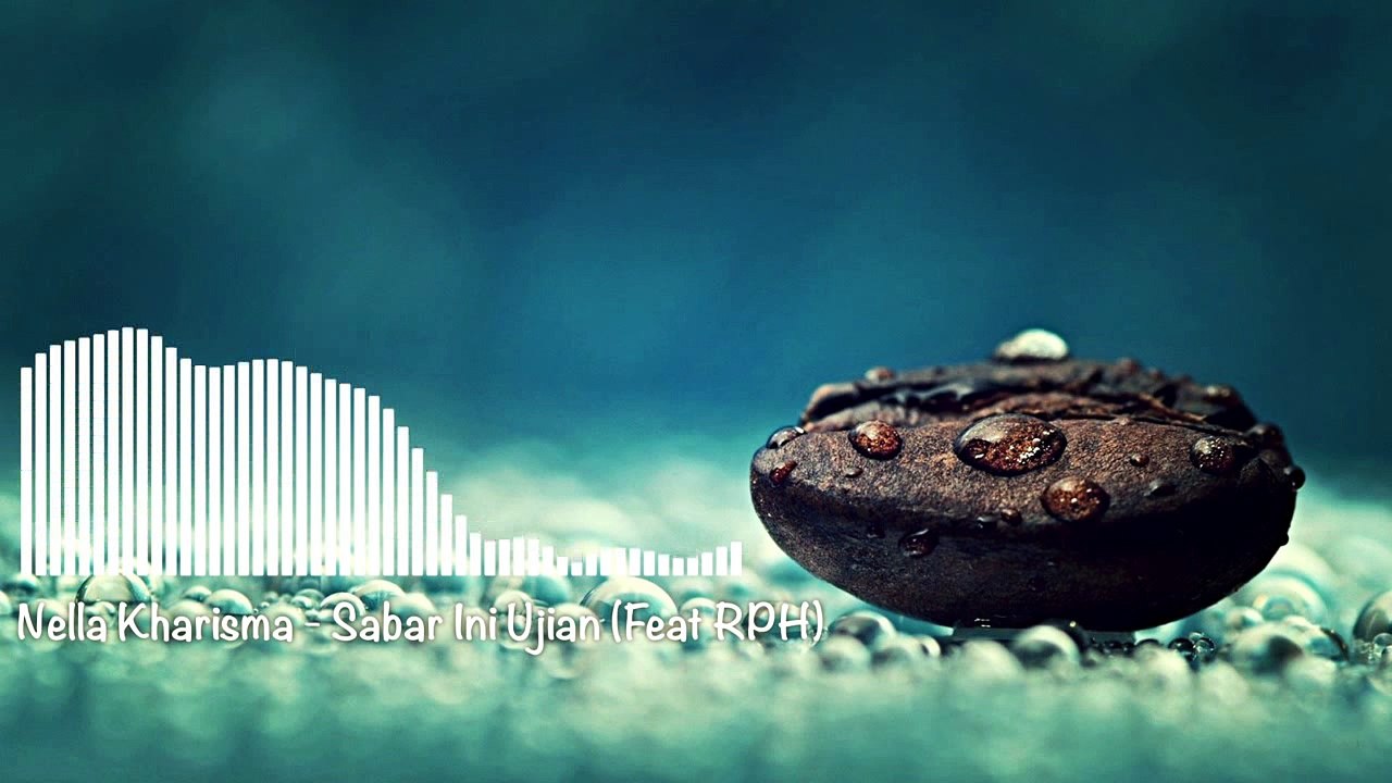 Nella Kharisma Ft. RPH - Sabar Ini Ujian