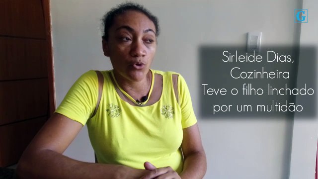 Mulher que teve o filho linchado na greve da Polícia Militar