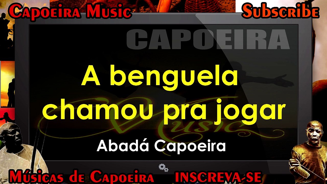 A benguela chamou pra jogar, Abadá Capoeira - Capoeira Music