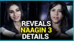 Mouni Roy And Ekta Kapoor REVEAL Naagin 3 Details | TellyMasala