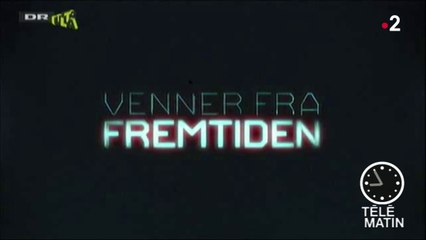 TV Ailleurs - Venner fra fremtiden / Amis du futur