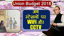 Union Budget 2018: Railway Stations पर अब लगेगा WiFi और CCTV | वनइंडिया हिन्दी