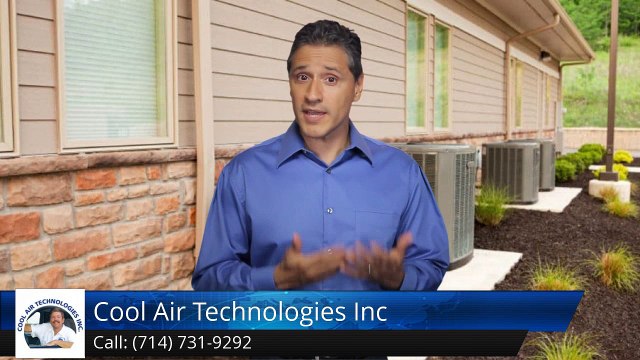 Air Conditioning Installation Contractor Tustin Ca (714) 731-9292 Cool Air Technologies Inc. Review
