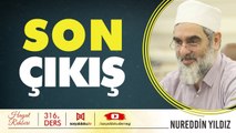 316) Son Çıkış - Hayat Rehberi - Nureddin YILDIZ