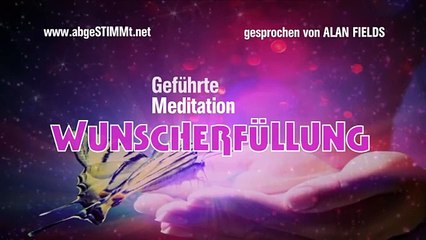 Wunscherfüllung - Geführte Meditation