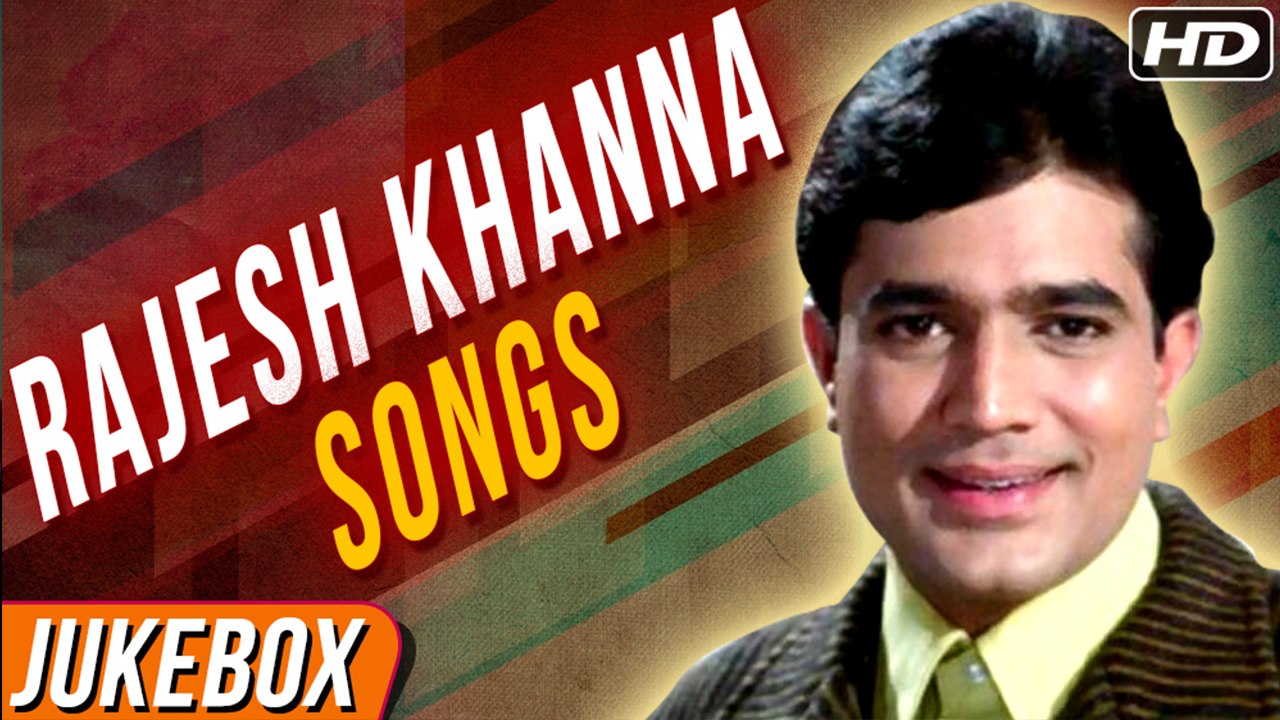 Rajesh Khanna Hit Songs राजेश खन्ना के गाने Rajesh Khanna Ke Gaane
