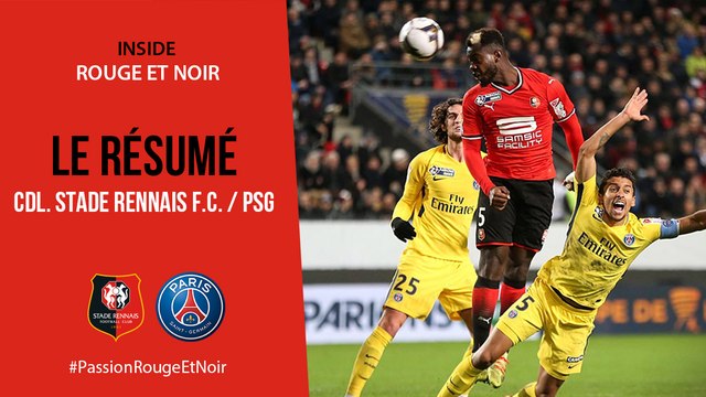 1/2 CdL. Stade rennais F.C./PSG : Le Résumé