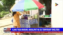 Ilang taga-Marawi, nakalipat na sa temporary shelters