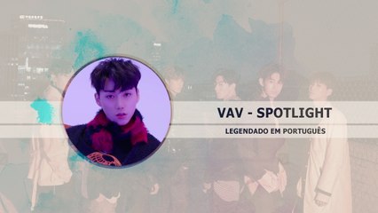 《COMEBACK》VAV - Spotlight (光) Legendado PT | BR
