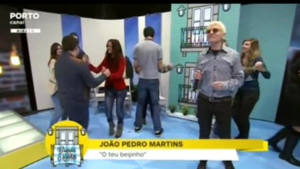 O Teu Beijinho      João Pedro Martins    no Porto Canal