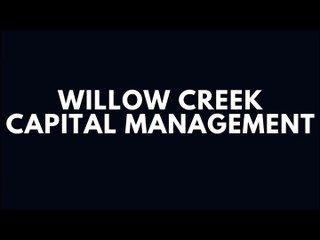 Willow Creek Capital Management