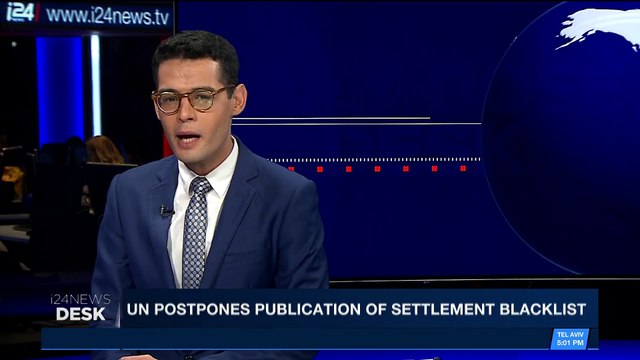 i24NEWS DESK | UN postpones publication of settlement blacklist | Wednesday, January 31st 2018