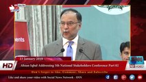 Ahsan Iqbal Addressing 5th National Stakeholders Conference Part 02