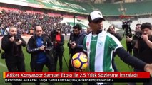Atiker Konyaspor Samuel Eto'o ile 2.5 Yıllık Sözleşme İmzaladı