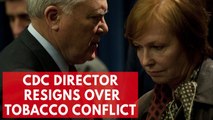 CDC Director Dr. Brenda Fitzgerald Resigns Over Tobacco Trading Conflict Of Interest