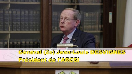 2017: discours de clôture - Général (2s) Jean-Louis DESVIGNES (Président de l’ARCSI)