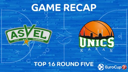 Highlights: Asvel Villeurbanne - Unics Kazan