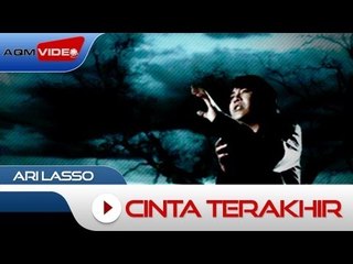 Ari Lasso - Cinta Terakhir | Official Video