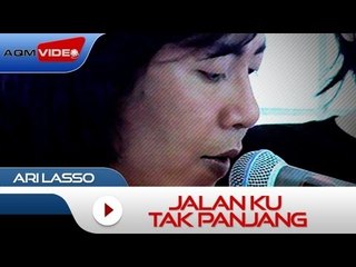 Ari Lasso - Jalan Ku Tak Panjang | Official Video