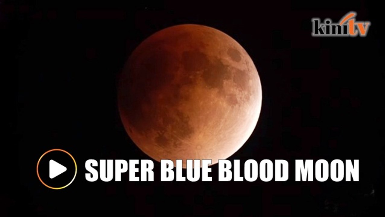 Video - Rare lunar phenomenom 'Super blue blood moon' eclipse
