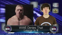 Brock Lesnar Ill?! WWE Power Struggle! - WTTV News