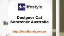 Designer Cat Scratcher Australia - dnclifestyle