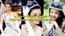 Top 10 Beauty Queens Who Turned Bollywood Actresses _ Bollywood Fun Facts
