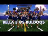 Abertura de Bella e os Bulldogs - Bella e os Bulldogs