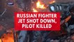 Russian fighter jet shot down, pilot killed by rebels in Syria