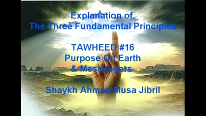 TAWHEED #16 | Explanation Of The 3 Fundamental Principles | Sh. Ahmad Jibril