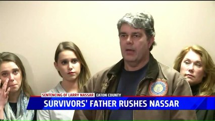 Father Who Lunged at Larry Nassar Speaks Out