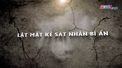 Truy tìm bằng chứng | Lật mật kẻ sát nhân bí ẩn