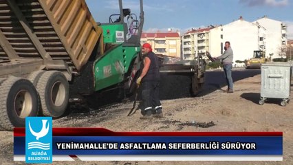 YENİ MAHALLE ASFALTLAMA SEFERBERLİĞİ SÜRÜYOR