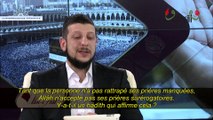 Faire des prières surérogatoires quand on a des prières obligatoires manquées ? Shaykh Fatih Kalender