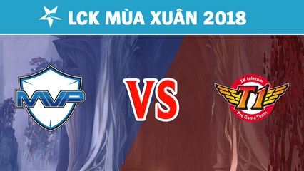 Highlights: MVP vs SKT | MVP vs SK Telecom T1 | LCK Mùa Xuân 2018