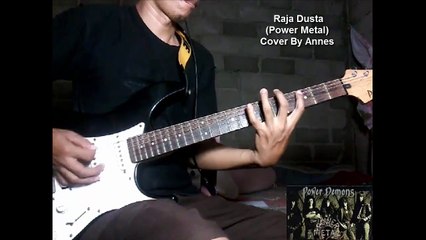 Guitar Cover Raja Dusta Power Metal By Annes