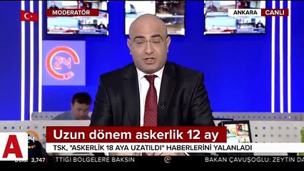 TSK�dan 'Askerlik süresi uzadı' iddiasına açıklama